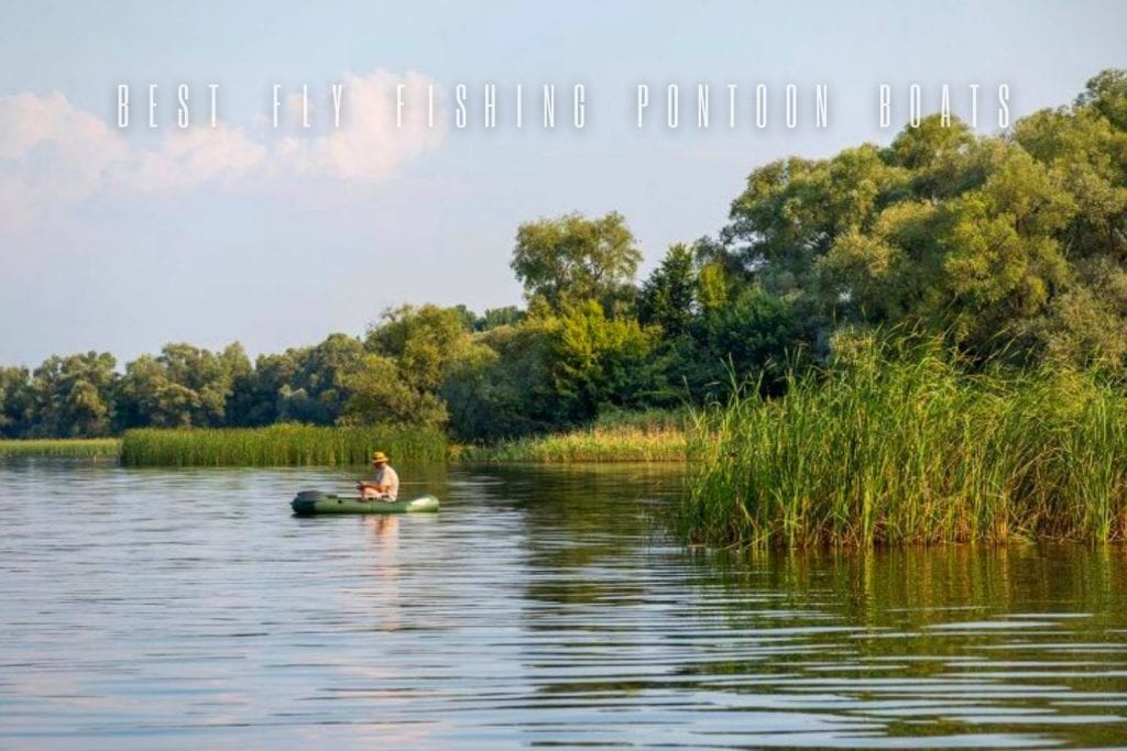 best fly fishing pontoon boat
