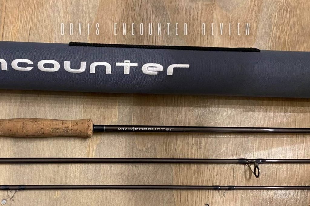 orvis encounter review