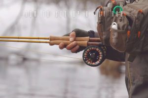 how to set up a fly rod