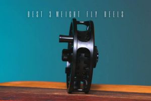best 3 weight fly reels
