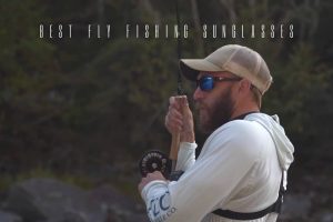 best fly fishing sunglasses